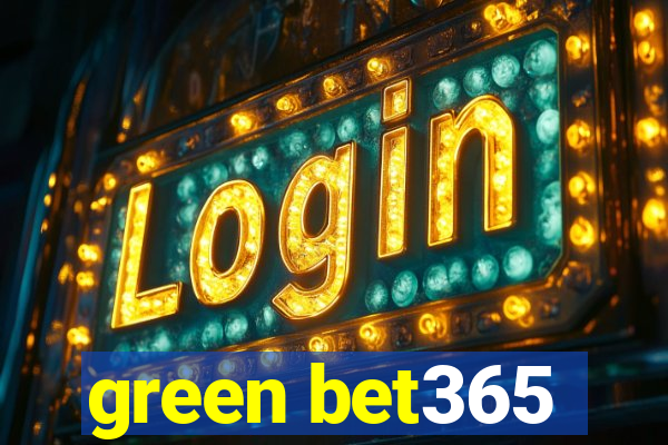 green bet365