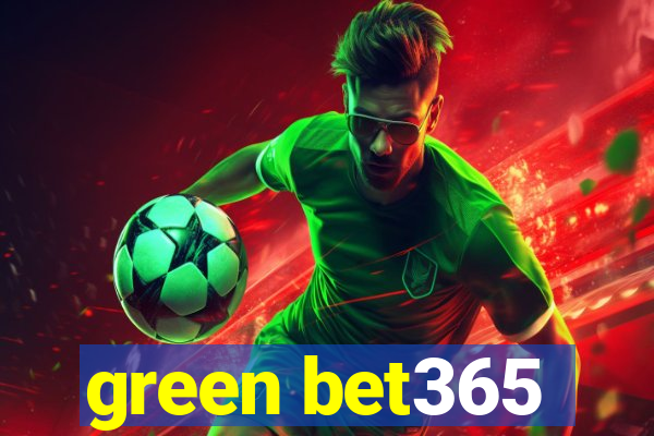 green bet365