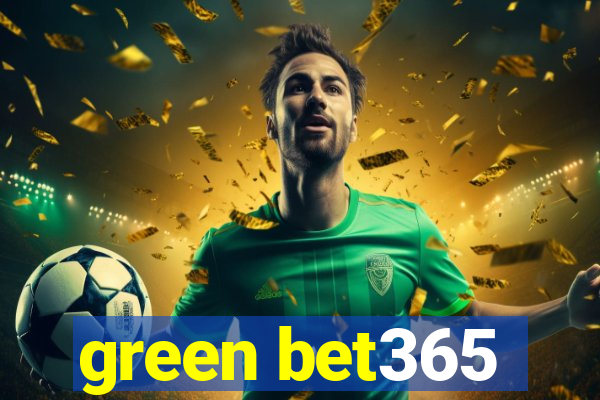 green bet365