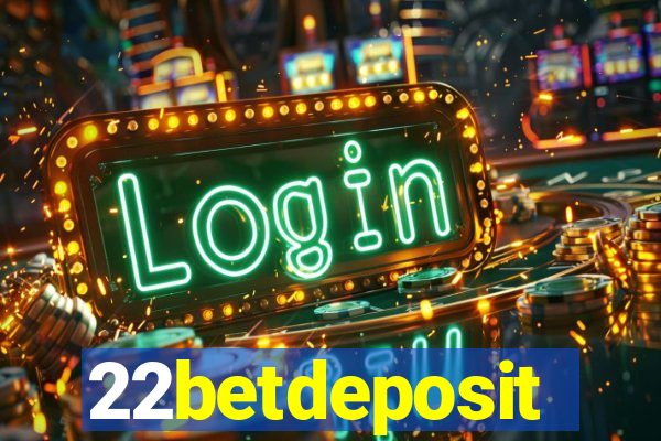 22betdeposit