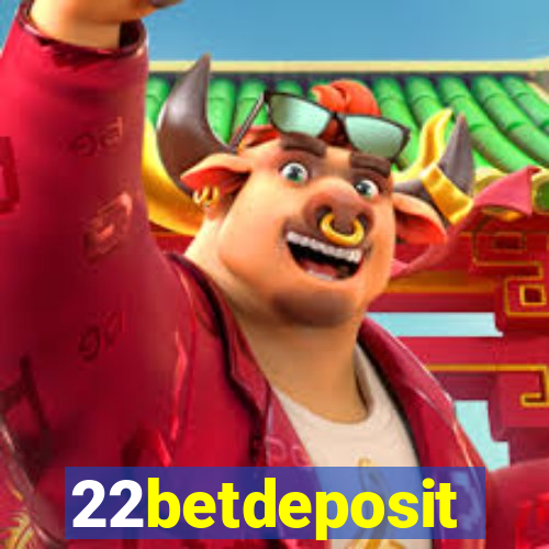 22betdeposit