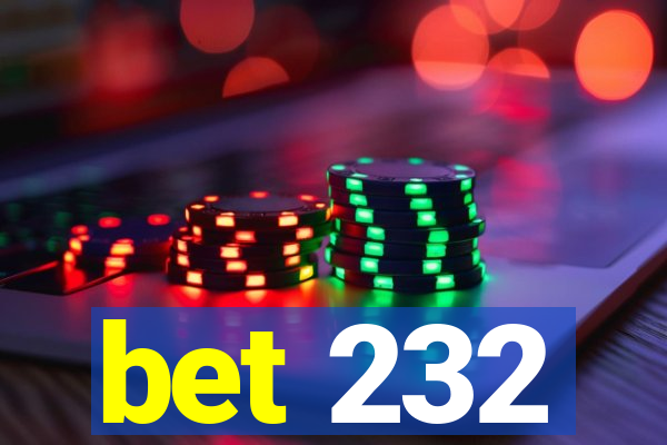 bet 232