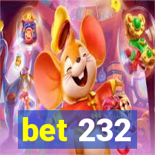 bet 232