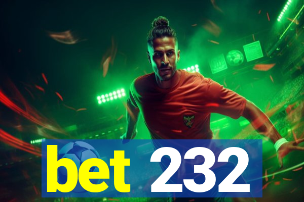 bet 232