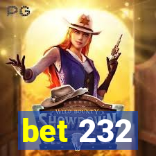 bet 232