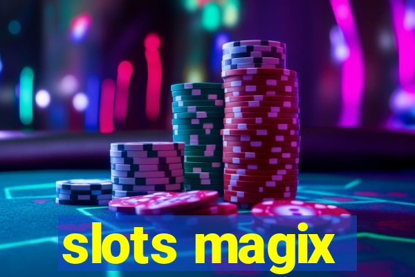 slots magix