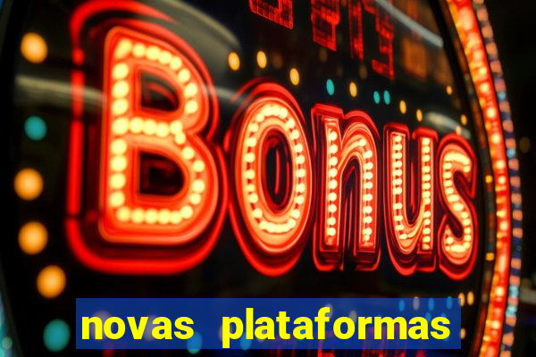 novas plataformas de cassino