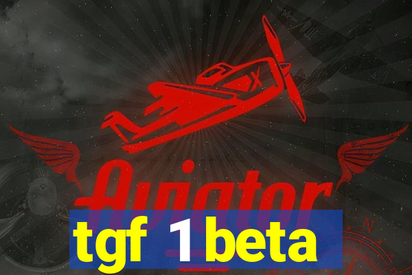 tgf 1 beta