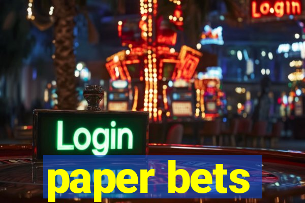 paper bets