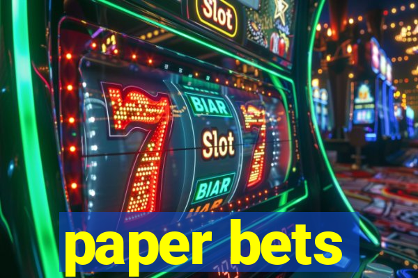 paper bets