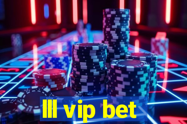 lll vip bet