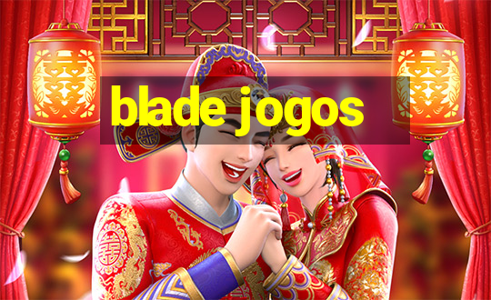 blade jogos