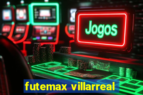 futemax villarreal