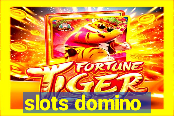 slots domino