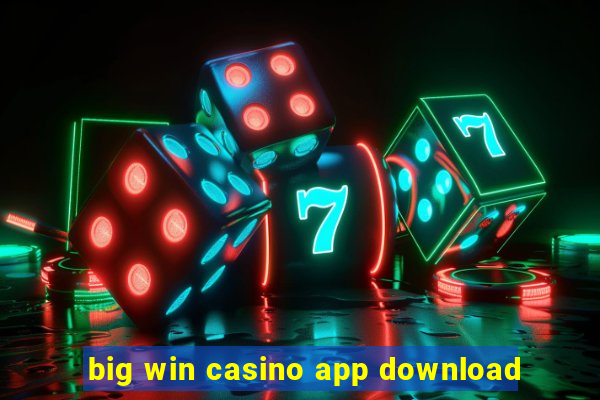 big win casino app download