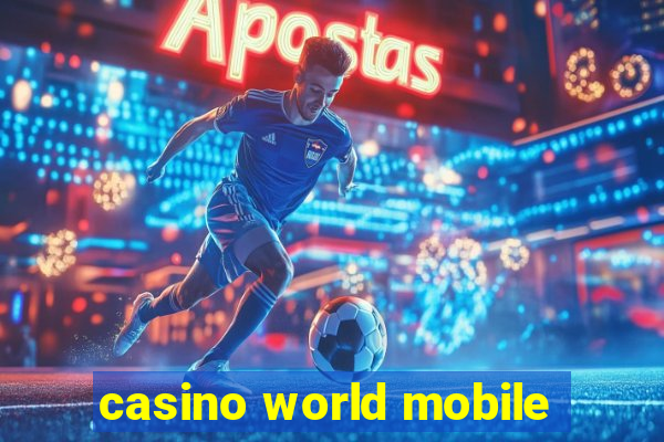 casino world mobile