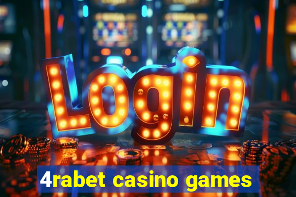 4rabet casino games