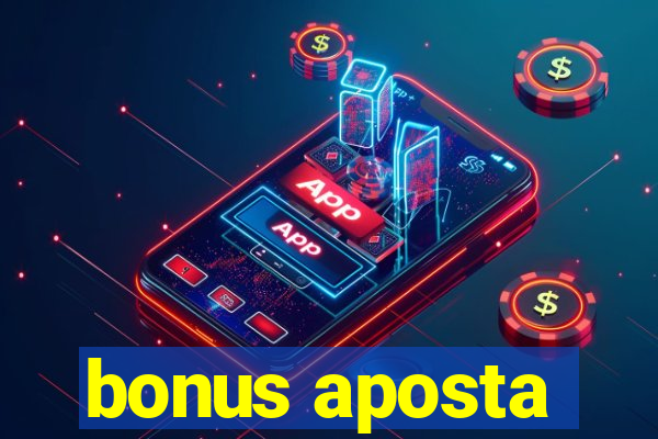 bonus aposta