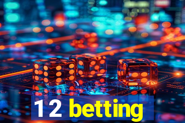 1 2 betting