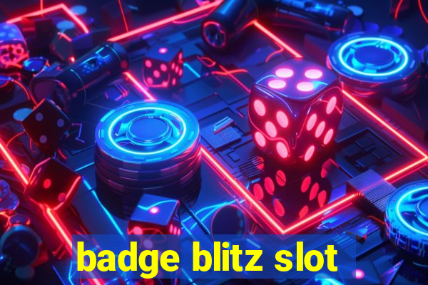 badge blitz slot