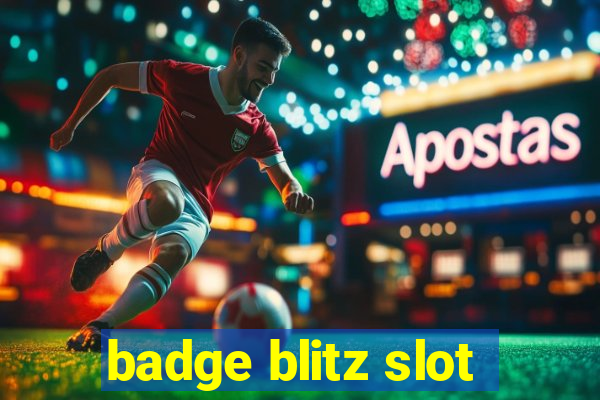 badge blitz slot