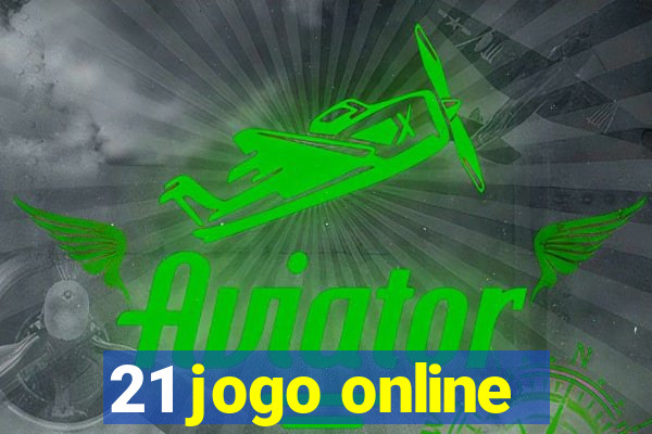 21 jogo online