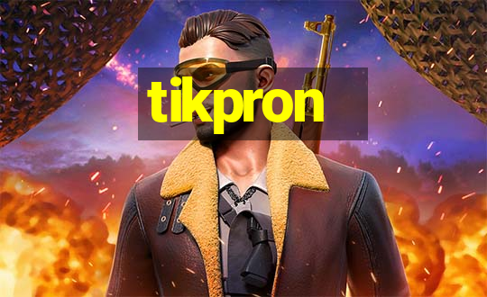 tikpron