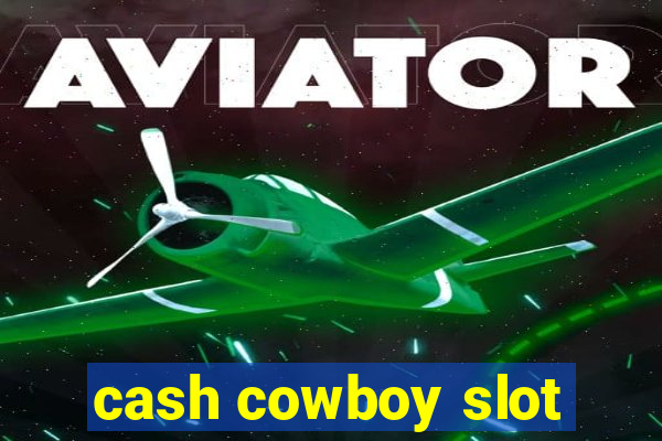 cash cowboy slot