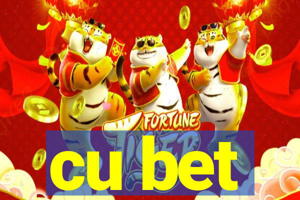 cu bet