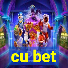 cu bet