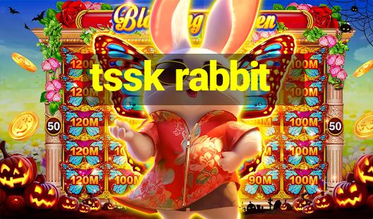 tssk rabbit