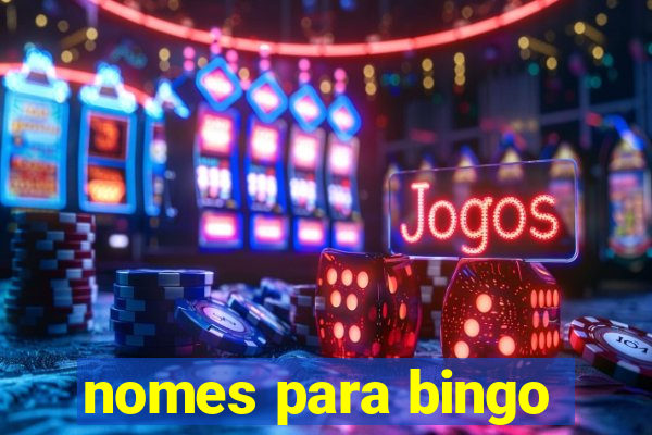 nomes para bingo