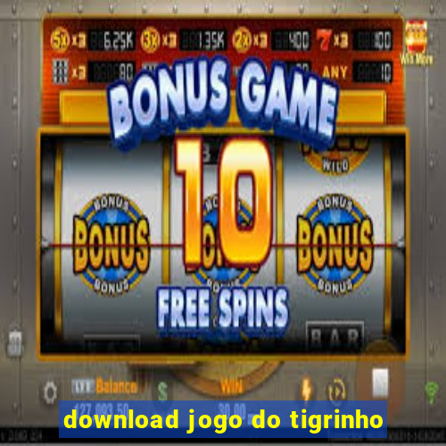 download jogo do tigrinho