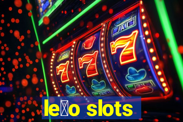 le茫o slots