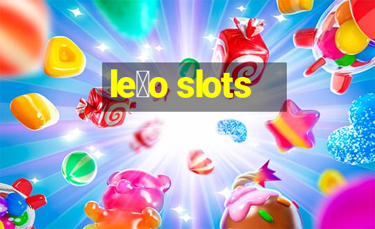 le茫o slots