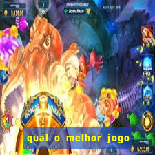 qual o melhor jogo para se jogar