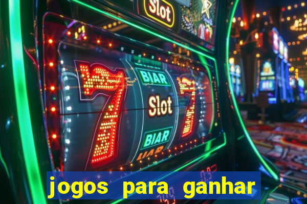 jogos para ganhar dinheiro app