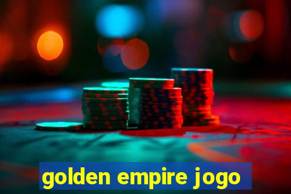 golden empire jogo