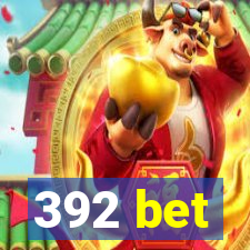 392 bet