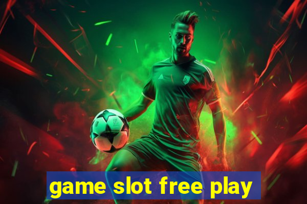 game slot free play