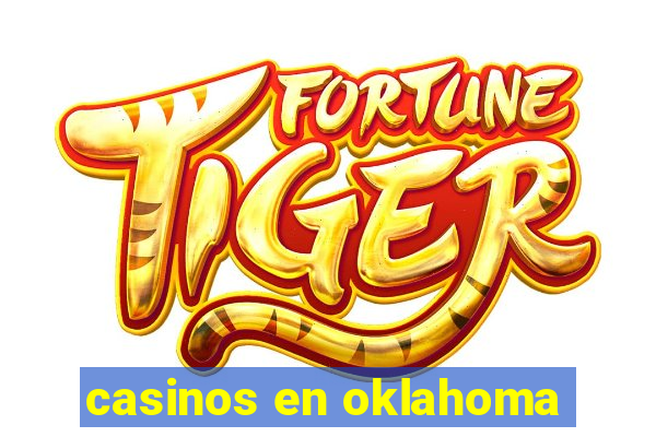 casinos en oklahoma