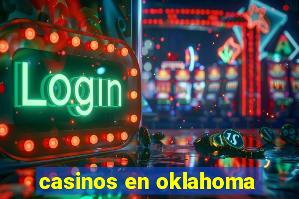 casinos en oklahoma