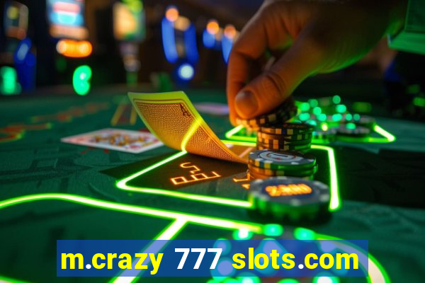 m.crazy 777 slots.com