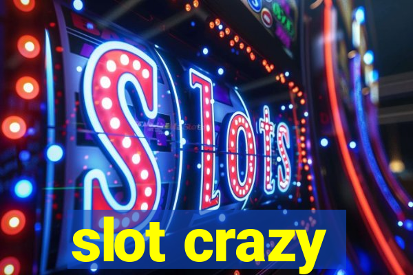 slot crazy