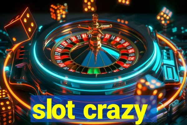 slot crazy