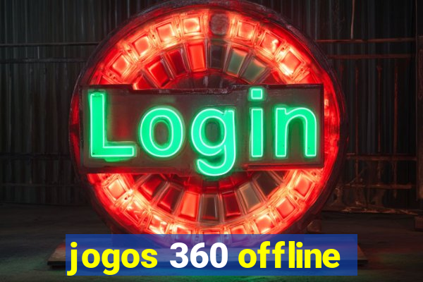 jogos 360 offline