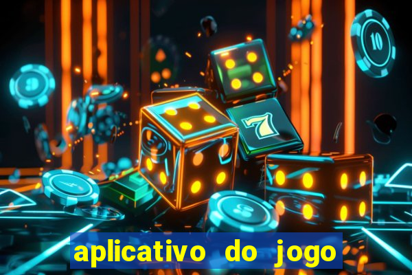 aplicativo do jogo do tigrinho