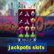 jackpots slots