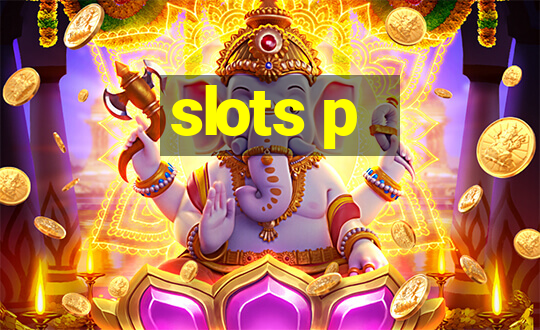 slots p