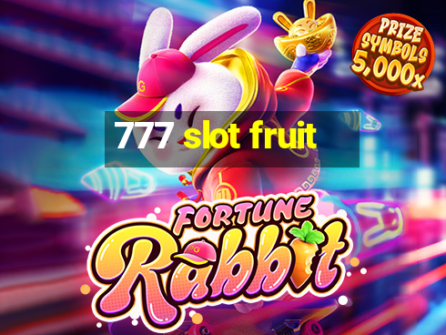 777 slot fruit